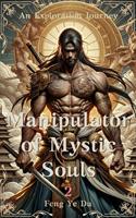 Manipulator of Mystic Souls