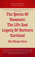   The Queen Of Romance: The Life And Legacy Of Barbara Cartland