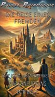 Die Reise eines Fremden : Eine Isekai-Abenteuerreise zur Erneuerung der Welt