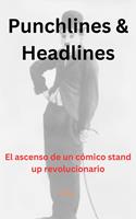   Punchlines & Headlines: El ascenso de un cómico stand up revolucionario