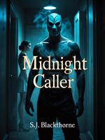   Midnight Caller