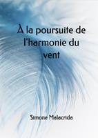 À la poursuite de l'harmonie du vent