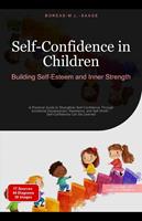 Self-Confidence in Children: Building Self-Esteem and Inner Strength