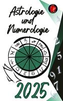 Astrologie und Numerologie 2025