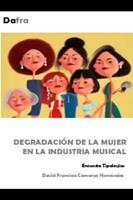   Degradaci&oacute;n de la mujer en la industria musical