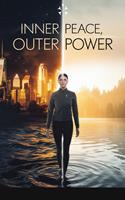   Inner Peace, Outer Power
