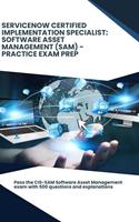 ServiceNow Certified Implementation Specialist: Software Asset Management (SAM) - Practice Exam Prep