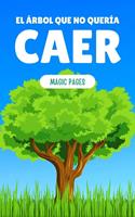   El &Aacute;rbol que No Quer&iacute;a Caer