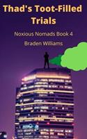   Thad&rsquo;s Toot-Filled Trials