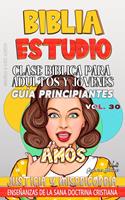 Clase Bíblica para Adultos y Jóvenes: Guía Principiantes — Amós