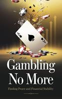   Gambling No More