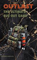 Outlast: The Ultimate Bug-Out Game
