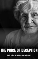   The Price of Deception Dark Tales of Scams and Betrayal