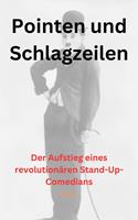   Pointen und Schlagzeilen: Der Aufstieg eines revolutionären Stand-Up-Comedians