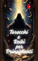 Tarocchi e Reiki per Principianti