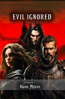   Evil Ignored