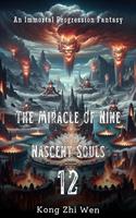 The Miracle of Nine Nascent Souls