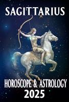 Sagittarius Horoscope & Astrology 2025: Explore the Path to Your Brightest Future