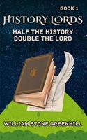 History Lord: Half the History Double the Lord