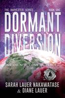 Dormant Diversion: We Do Not Come in Peace