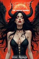   Hekate: The Tripple Goddess