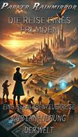Die Reise eines Fremden: Eine Isekai-Abenteuerreise zur Erneuerung der Welt