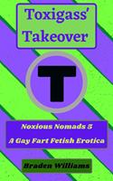   Toxigass’ Takeover