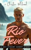 Rio Fever - An American's Unforgettable First Taste of Brazil