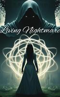   Living Nightmare