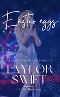   Easter Eggs: Unlocking the Hidden World of Taylor Swift