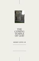   The Coming Temple of God