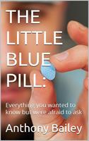   THE LITTLE BLUE PILL:: Everything y...
