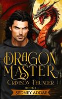 Dragon Master Crimson Thunder - 'The Ardon Legacy'