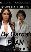   By Carnal Plan