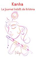Kanha – Le journal inédit de Krishna