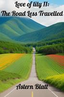 Love of lily 11: The Road Less Travelled