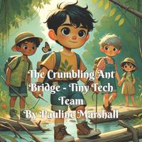  The Crumbling Ant Bridge