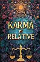   Karma is Relative