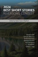   2024 Best Short Stories: Riversong Contest