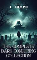  The Complete Dark Conjuring Collection