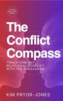   The Conflict Compass: Transform Any Relational Conflict With the Enneagram