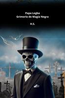 Papa Legba, Grimorio de Magia Negra
