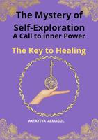 The Mystery of Self-Exploration: A Call to Inner Power