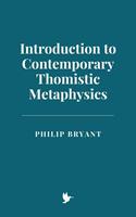   Introduction to Contemporary Thomistic Metaphysics