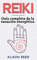 Reiki: Guía completa de la sanación energética