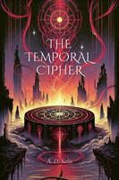   The Temporal Cipher