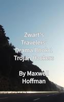Zwart's Travelers'Drama Book 1 Trojan Hackers