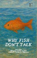   Why Fish Don&rsquo;t Talk And Other Bilingual Italian-English Children&rsquo;s Stories for Beginners