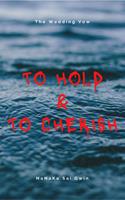   To Hold & To Cherish