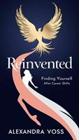 Reinvented: Finding Yourself After Career Shifts